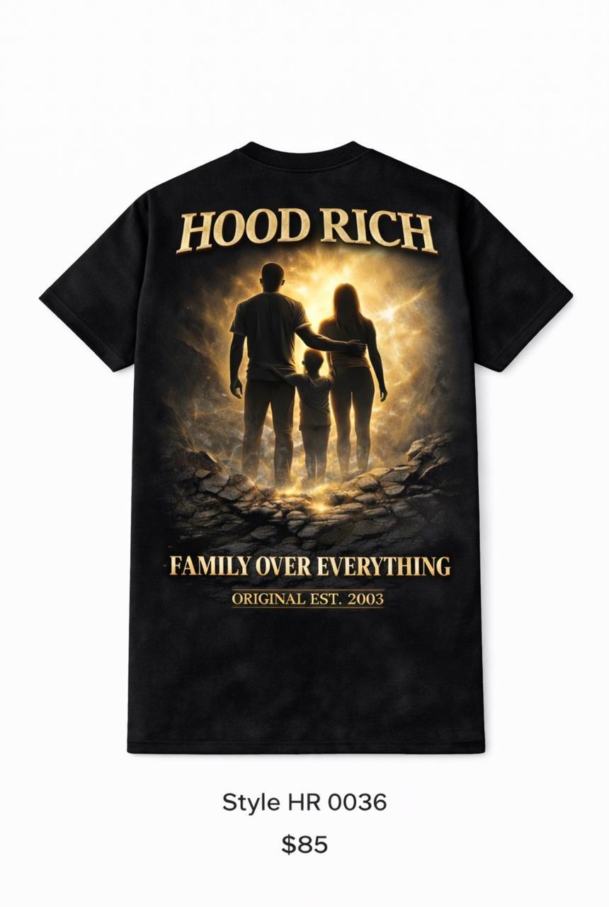 HOOD RICH T-SHIRT FAMILY OVER EVERTHING